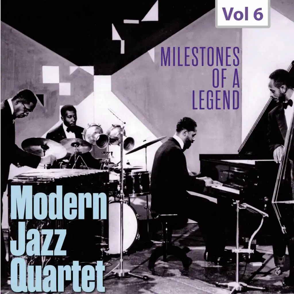 Milestones of a Legend - Modern Jazz Qartet, Vol. 6