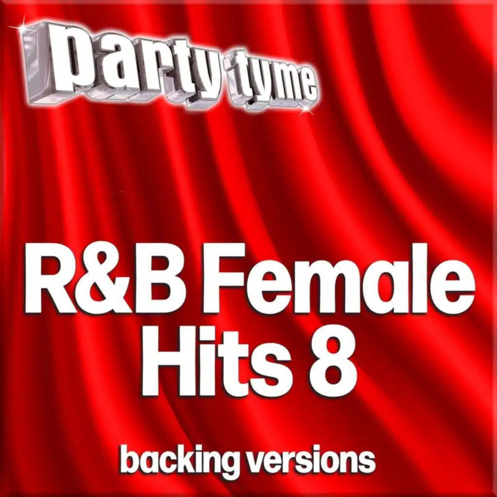 R&B Female Hits 8 - Party Tyme (Backing Versions)