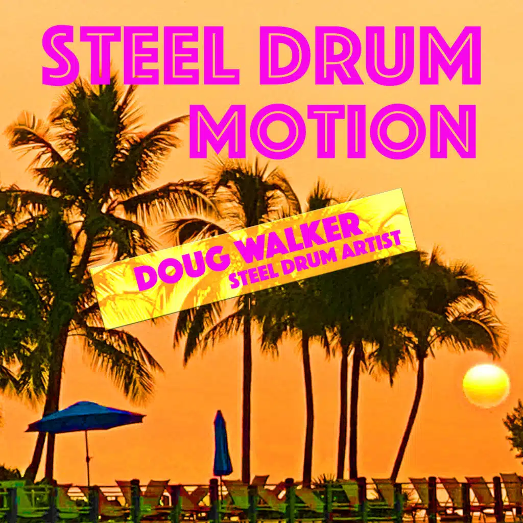 Doug Walker, Steel Drum Artist