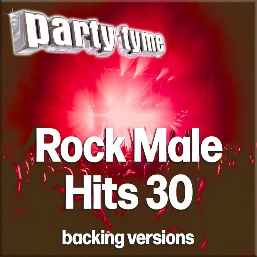 Rock Male Hits 30 - Party Tyme (Backing Versions)