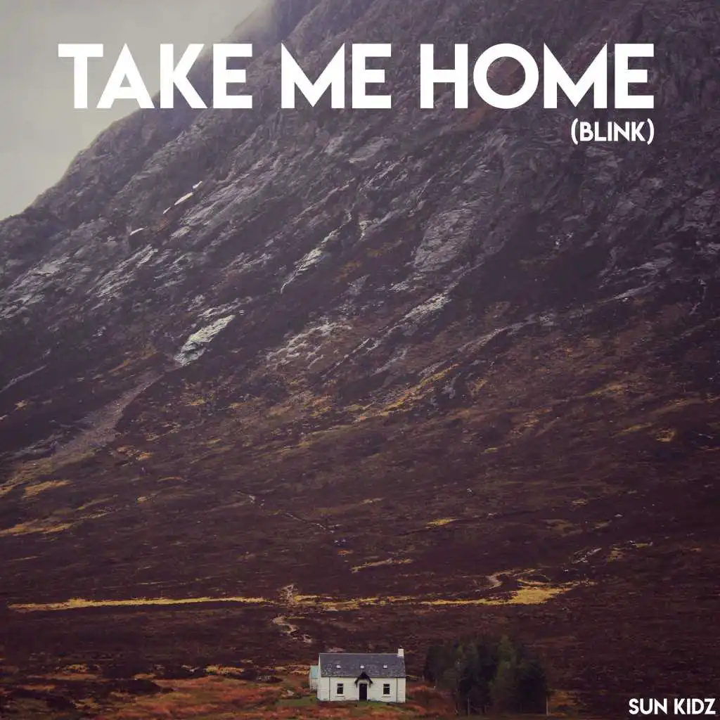 Take Me Home / Blink (Cloud Seven Remix Edit)