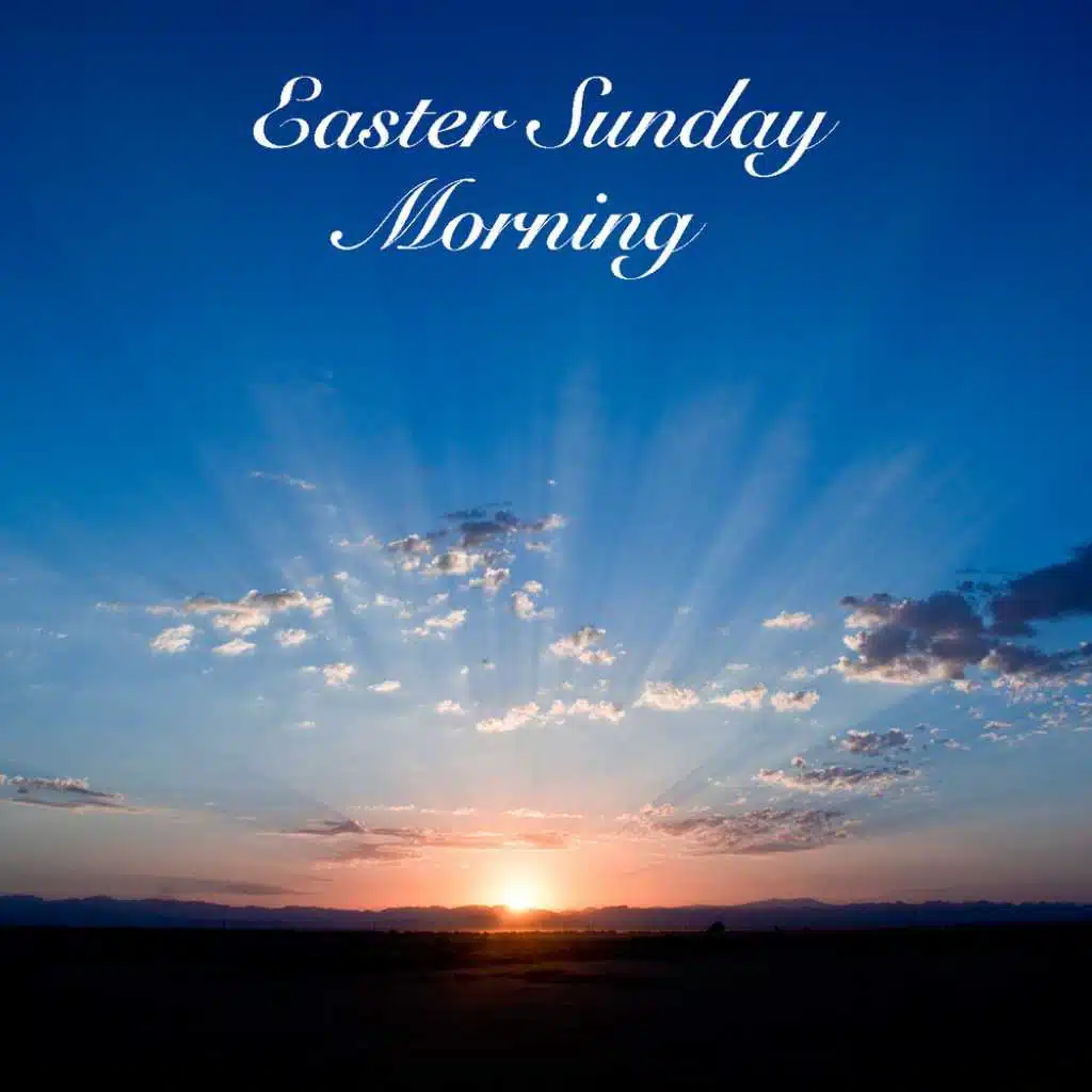 Easter Sunday Morning