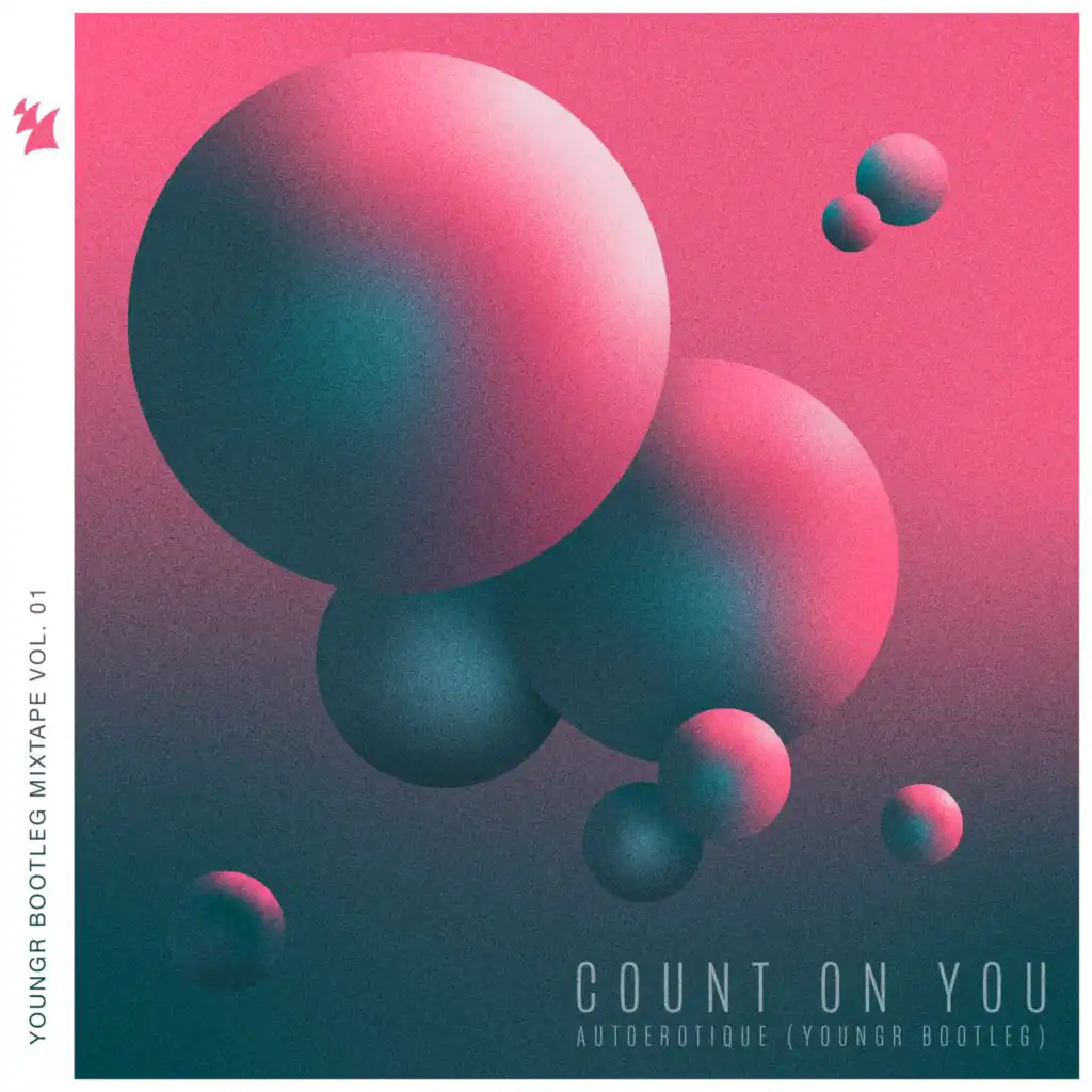 Count On You (Youngr Bootleg)