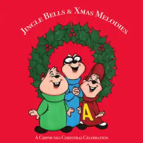 Jingle Bells & Xmas Melodies: A Chipmunks Christmas Celebration