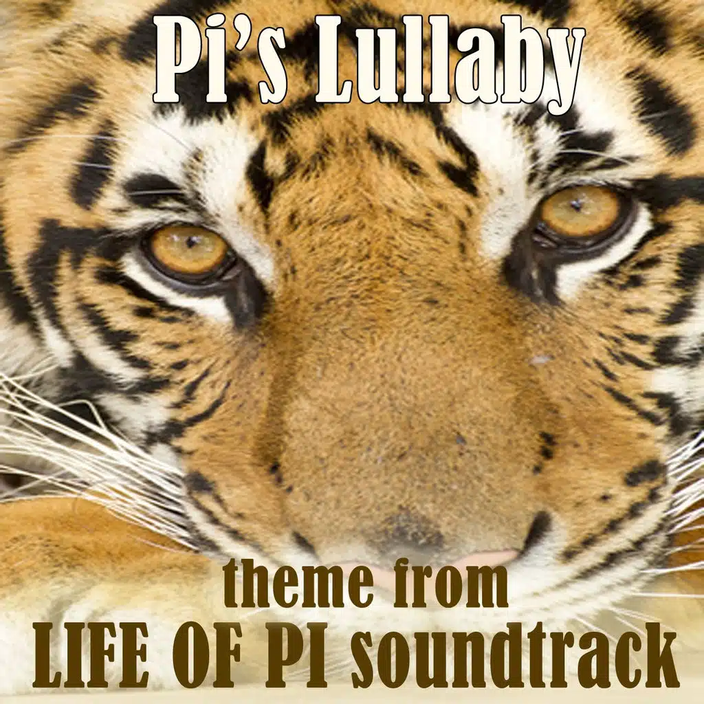 Life of Pi: Pi's Lullaby (Theme from "Life of Pi" / "L'Odyssée de Pi" / "La vita di Pi" Soundtrack)