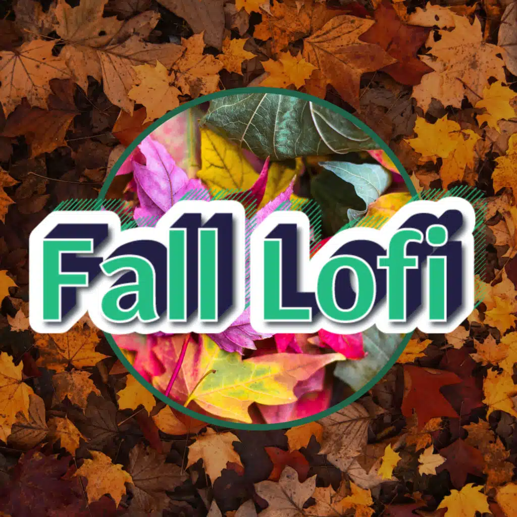 Fall Lofi, Fall Lofi 2023 & Autumn Lofi