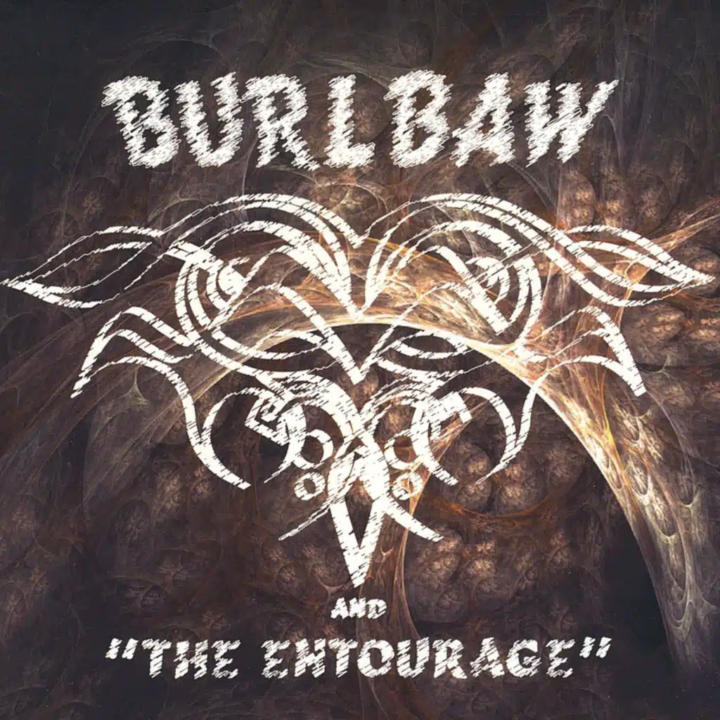 Burlbaw and "The Entourage"