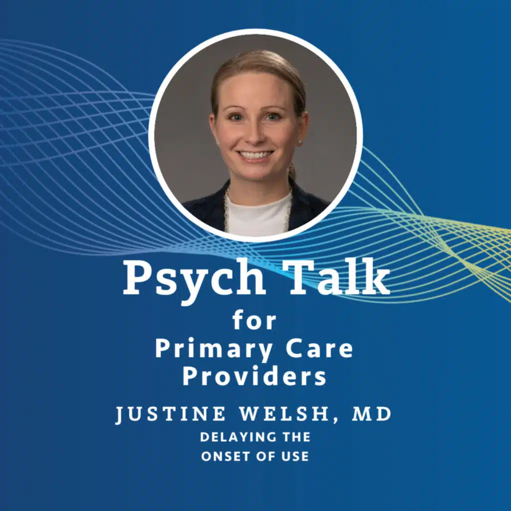 Dr. Justine Welsh talks about substance use in adolescence