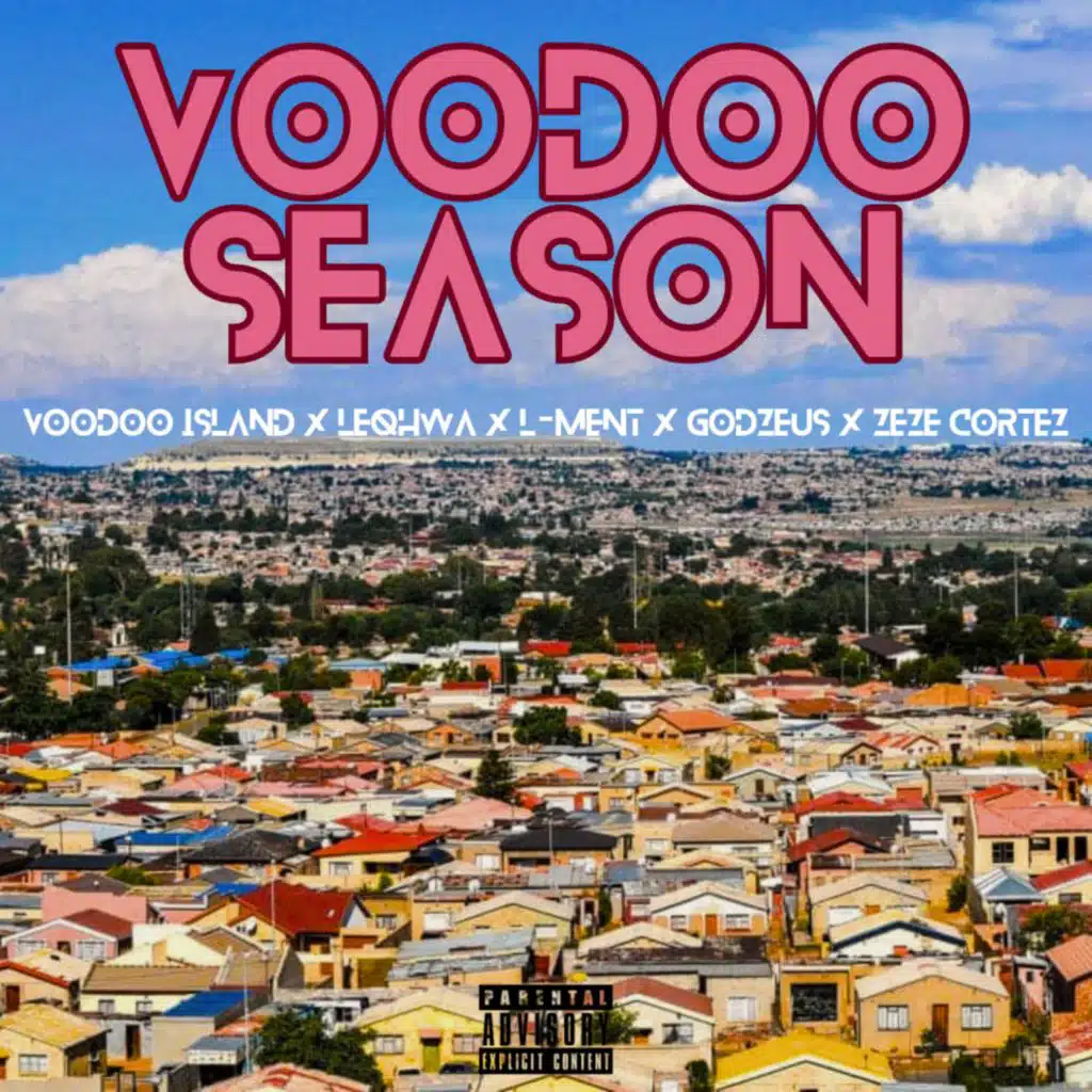 Voodoo Season (feat. GodZeus, L-Ment, Leqhwa & Zeze Cortez)
