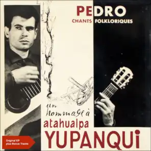 Hommage À Atahualpa Yupanqui (Original EP plus Bonus Tracks 1957)