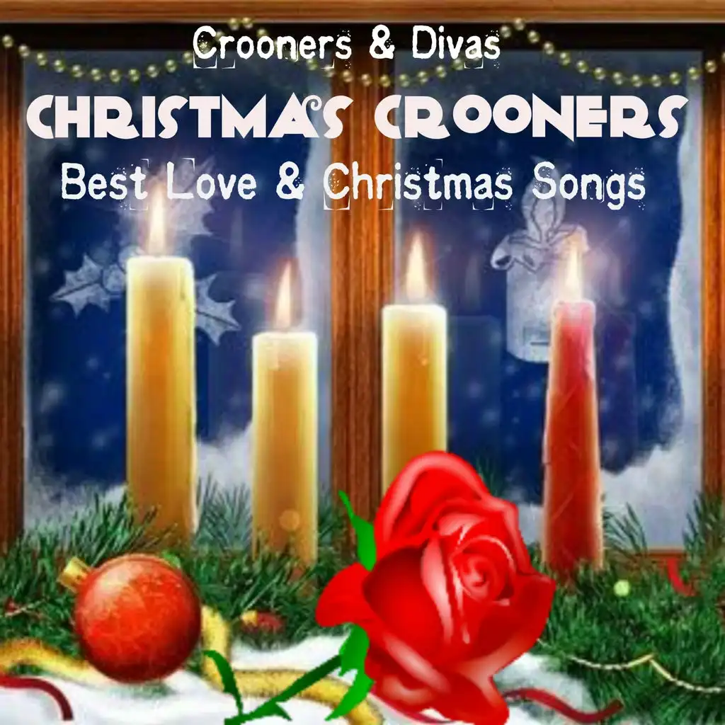 Christmas Crooners & Divas (Best Love & Christmas Songs)