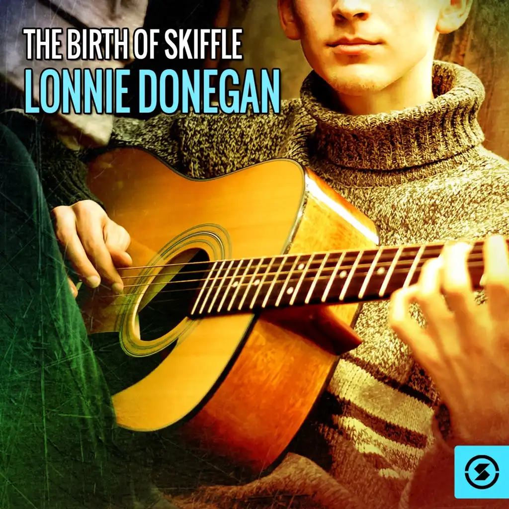 The Birth of Skiffle: Lonnie Donegan