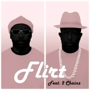 Flirt (feat. 2 Chainz)