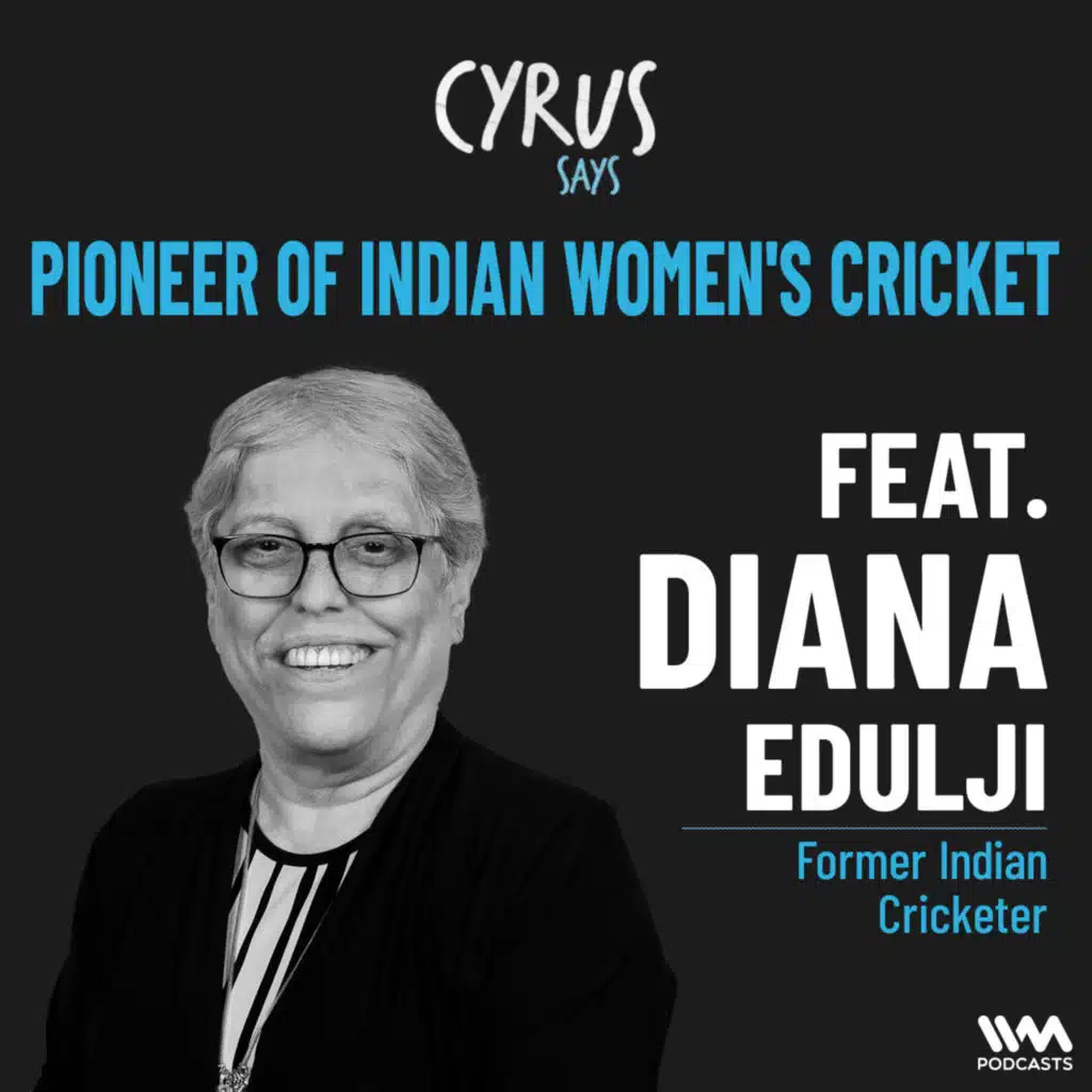 Pioneer Of Indian Women's Cricket FT. Diana Edulji