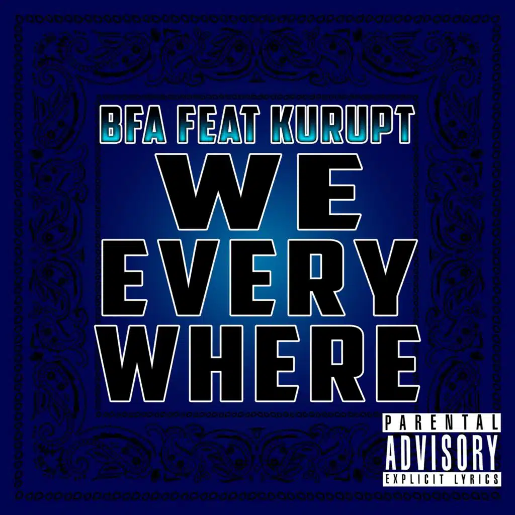 We Everywhere (feat. Kurupt)