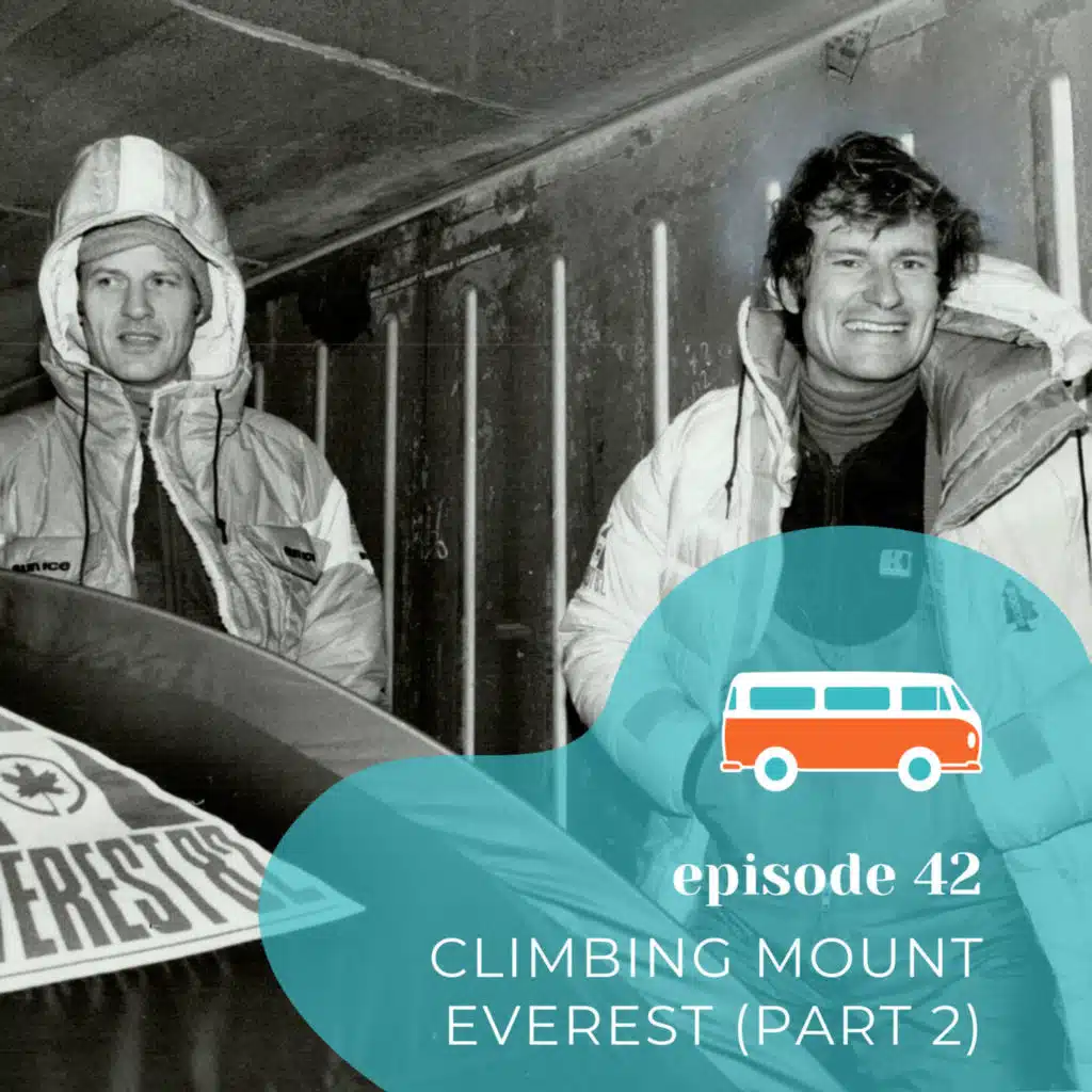 #42 | Climbing Mount Everest Part 2 (with Laurie Skreslet)