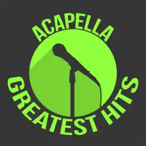 Acapella Greatest Hits