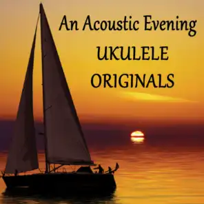 An Acoustic Evening - Ukulele Originals