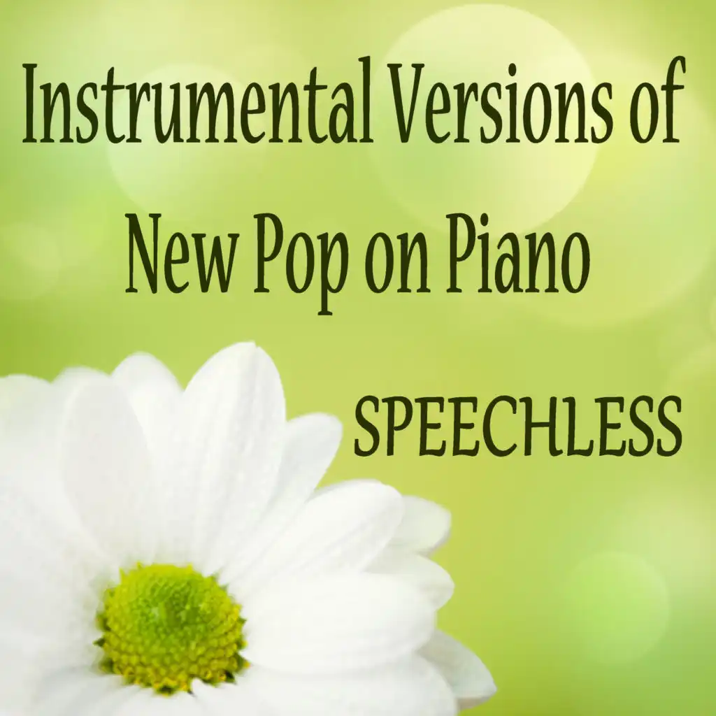 Instrumental Versions of New Pop on Piano: Speechless