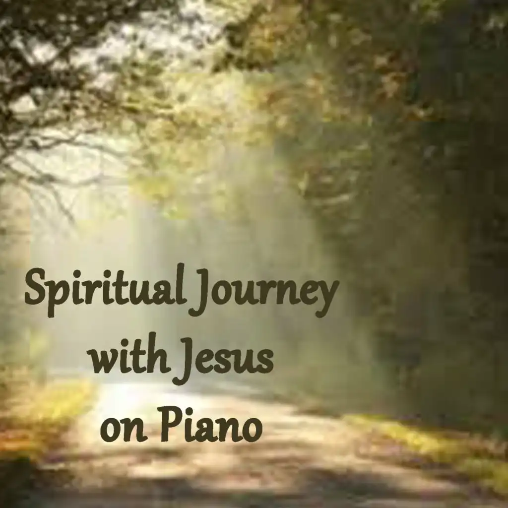 Spiritual Journey with Jesus on Piano