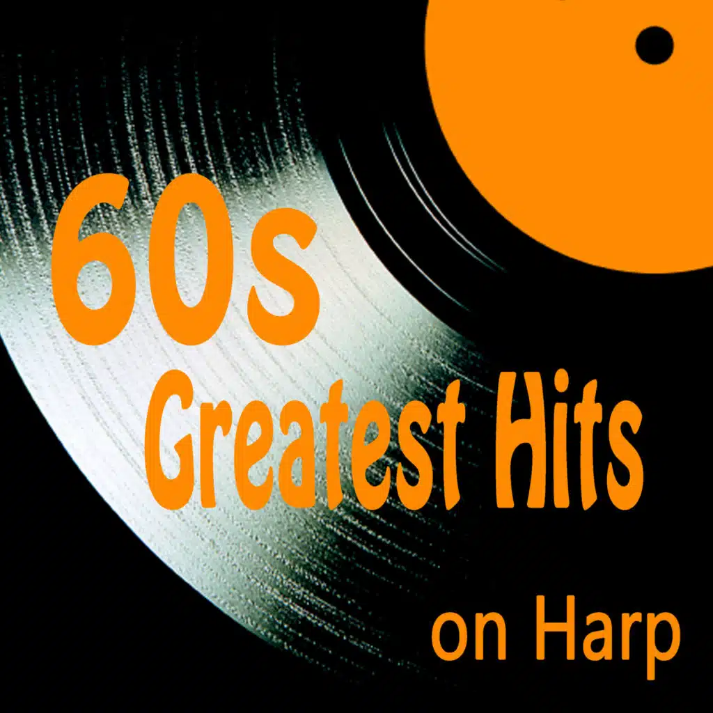 60s Greatest Hits on Harp