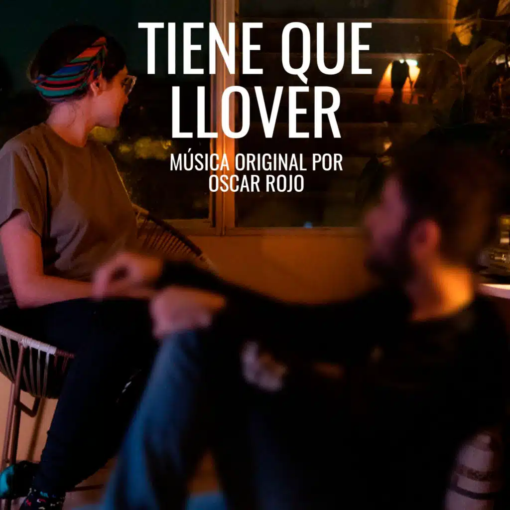 Tiene Que Llover (Banda Sonora Original)