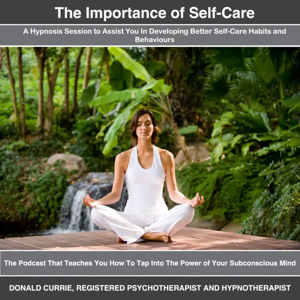 Episode 54 - The Importance of Self-Care - Hypnosis Session