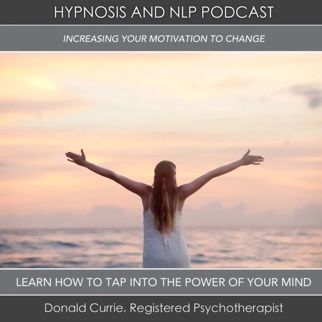 Increasing Your Motivation to Change - Hypnosis Session