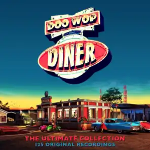 Doo Wop Diner - The Ultimate Collection (125 Original Recordings)