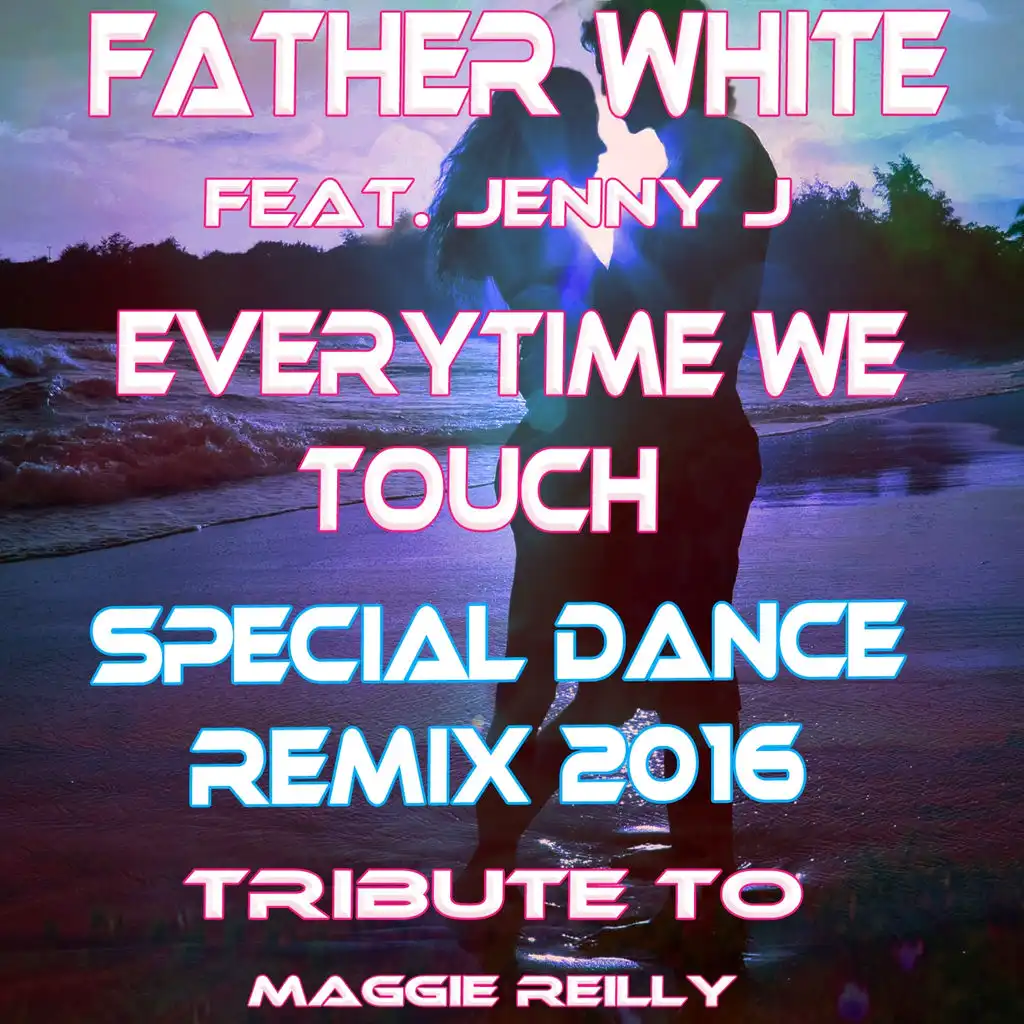 Everytime We Touch (Special Beat Beat Radio Remix) [ft. Jenny J.]