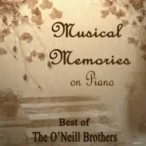 Musical Memories on Piano - Best of The O'Neill Brothers