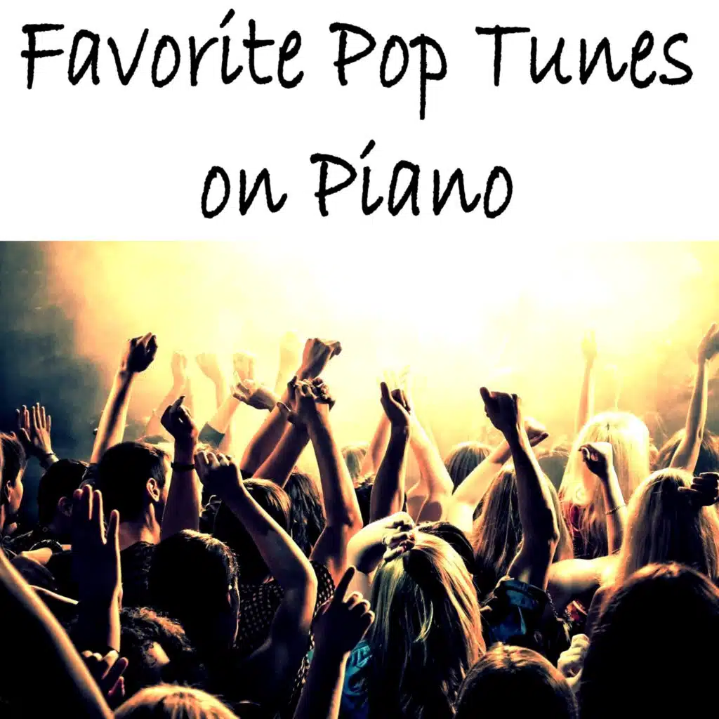 Favorite Pop Tunes on Piano