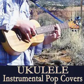 Ukulele - Instrumental Pop Covers