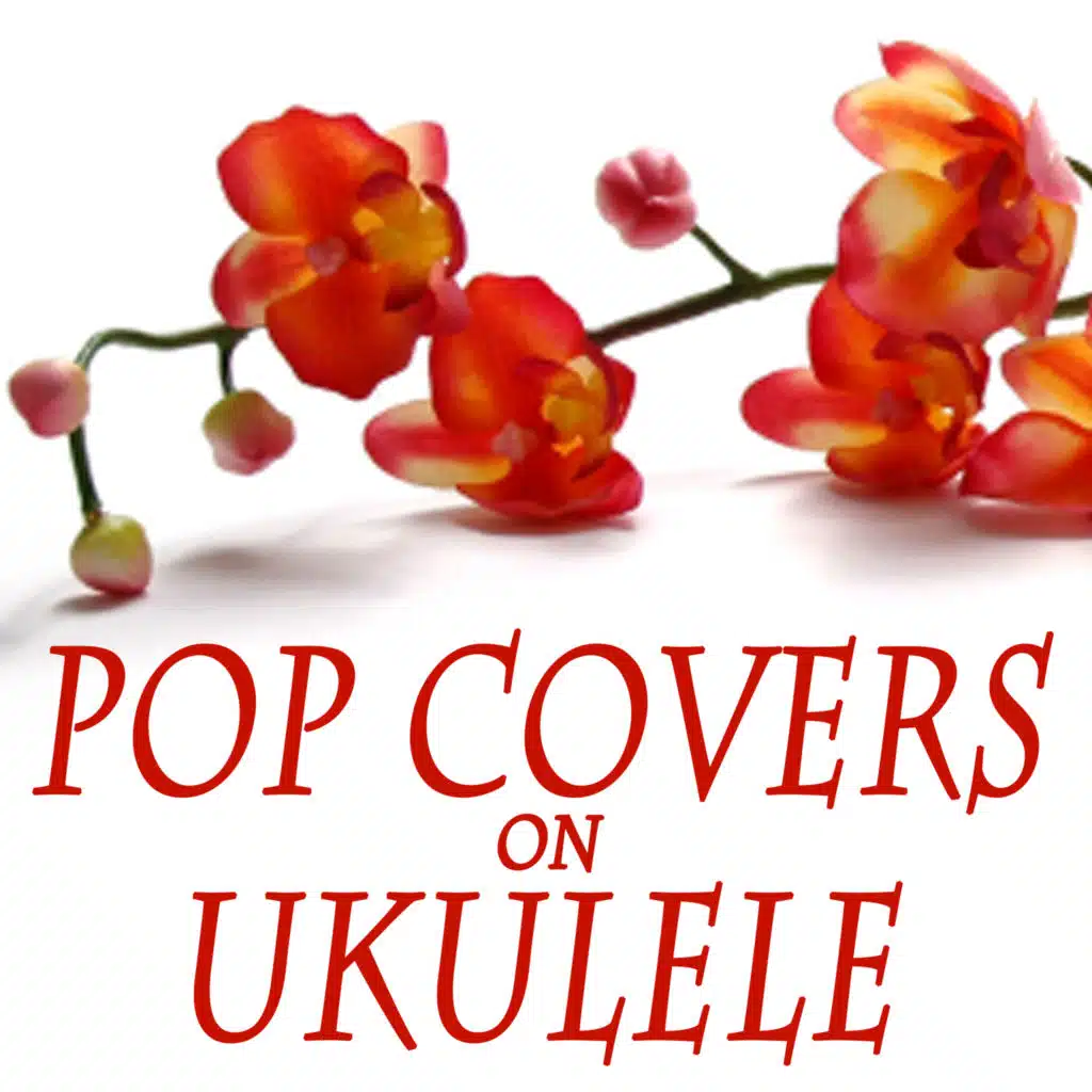 Pop Covers on Ukulele