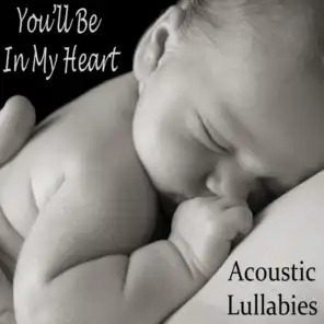 You'll Be in My Heart - Acoustic Lullabies