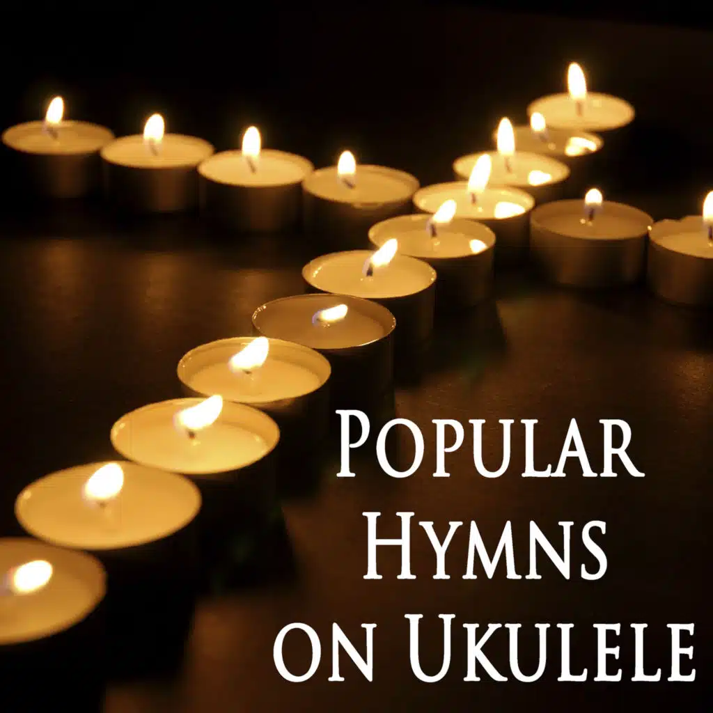 Popular Hymns on Ukulele