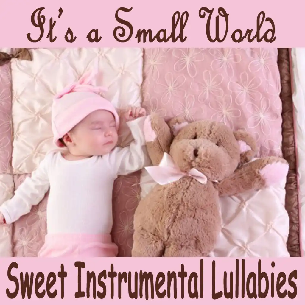 It's a Small World: Sweet Instrumental Lullabies