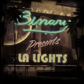 Binary Presents: LA Lights