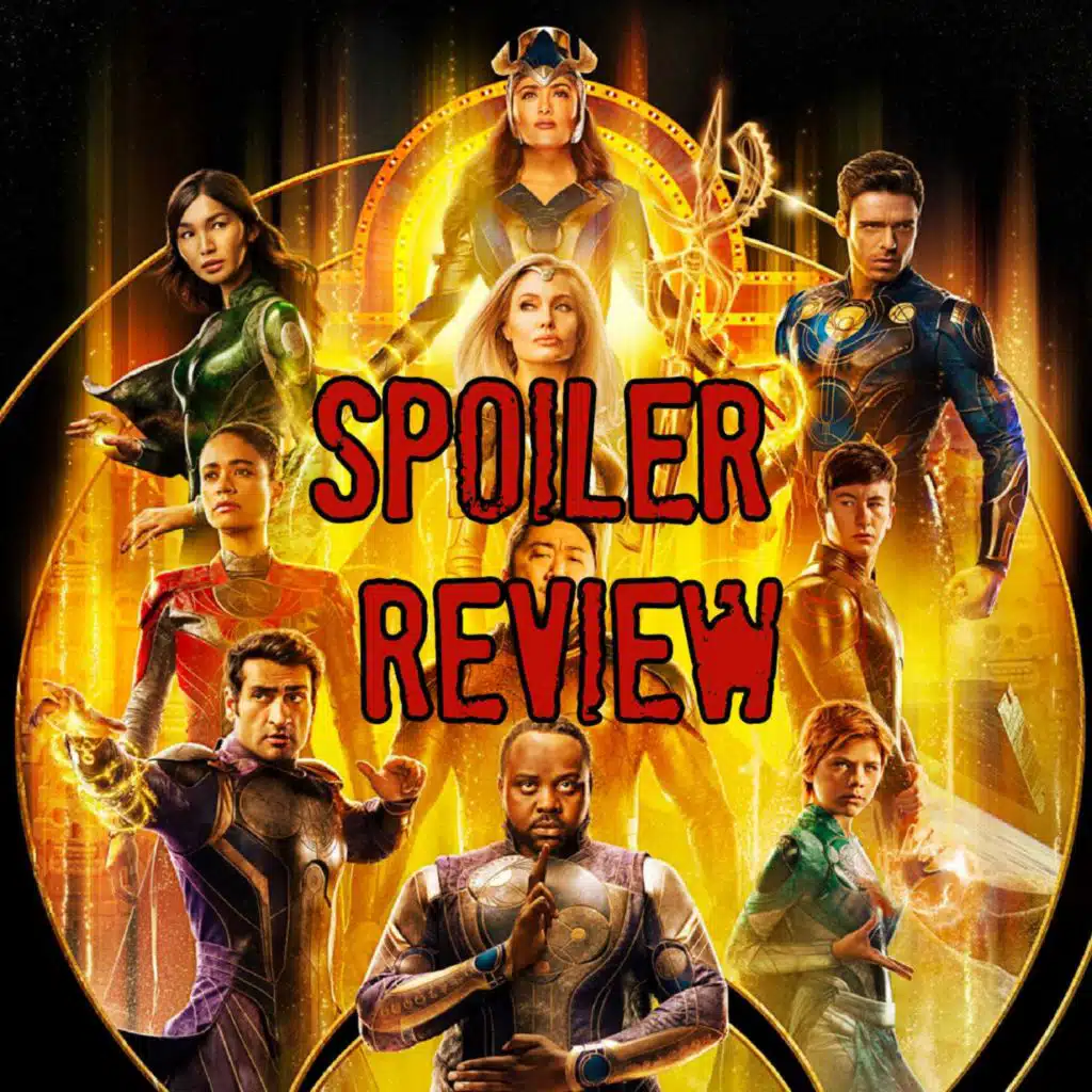 Eternals - SPOILER REVIEW