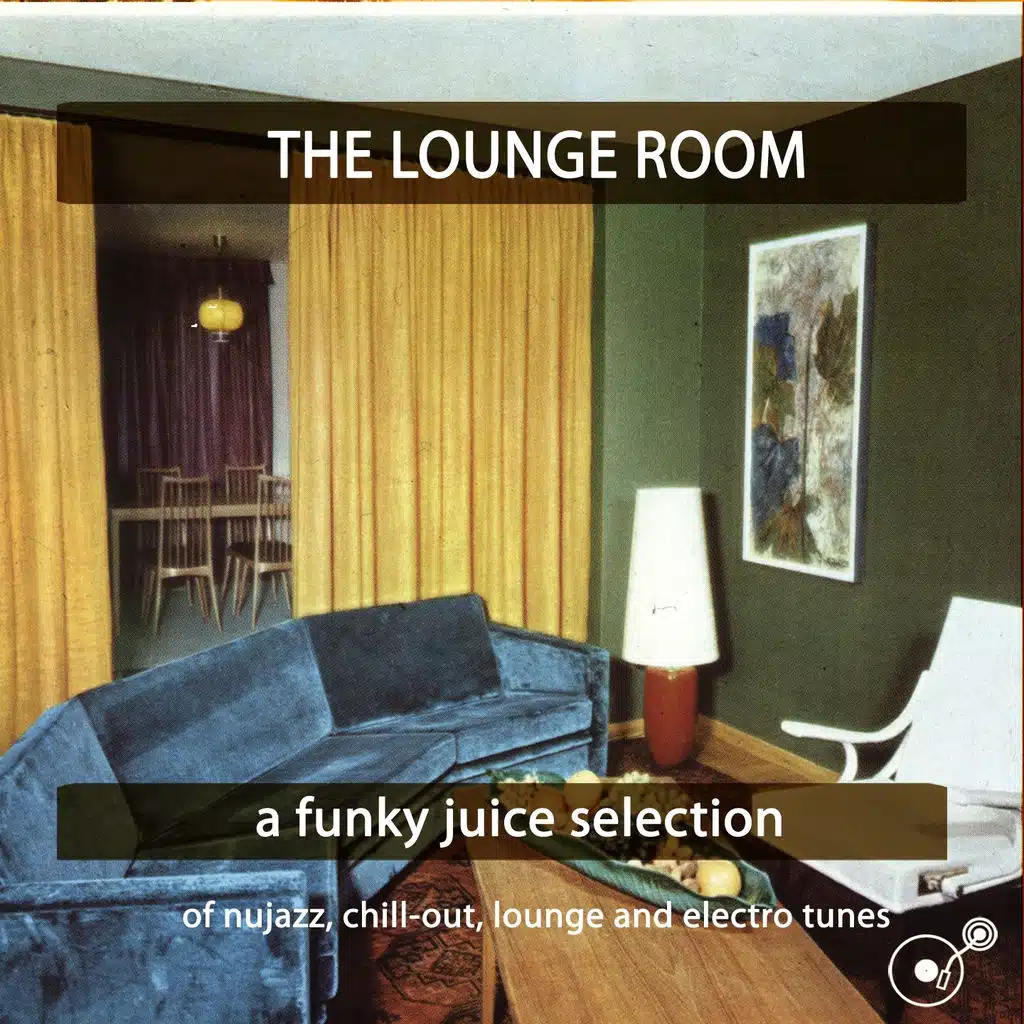 The Lounge Room (A Funky Juice Selection)