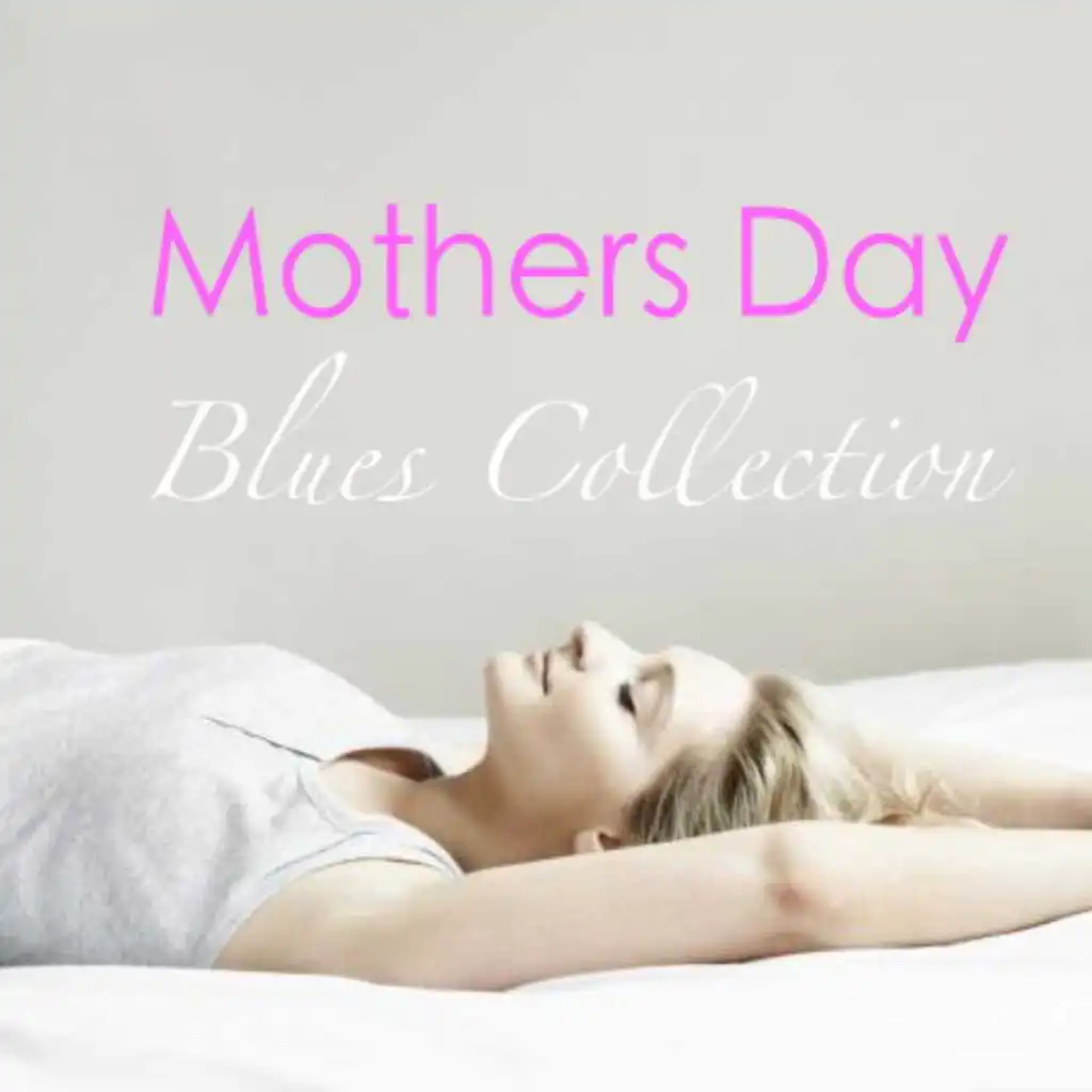 Mothers Day Blues Collection