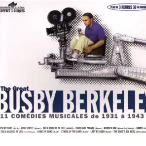 The Great Busby Berkeley (11 comédies musicales de 1931 à 1943)