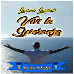 Vivi la Speranza - Invocation of the Holy Spirit