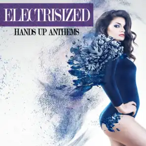 Electrisized - Hands Up Anthems