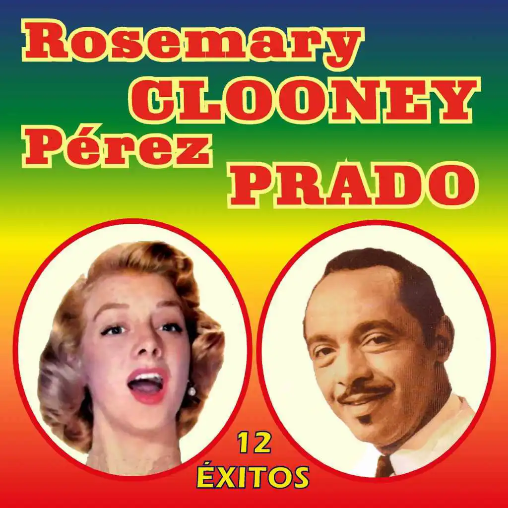 Rosemary Clooney Con Perez Prado - 12 Éxitos (feat. Orquesta Pérez Prado)