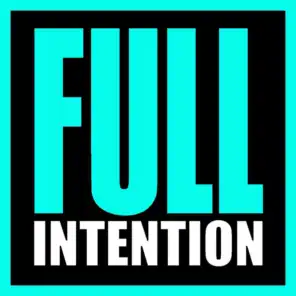 Full Intention and Blaze