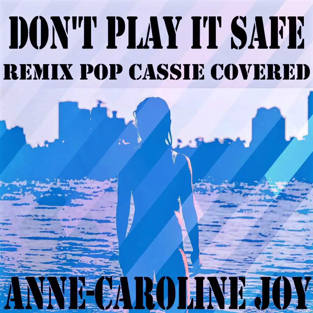 Don't Play It Safe (Instrumental Remix Pop Cassie Covered)