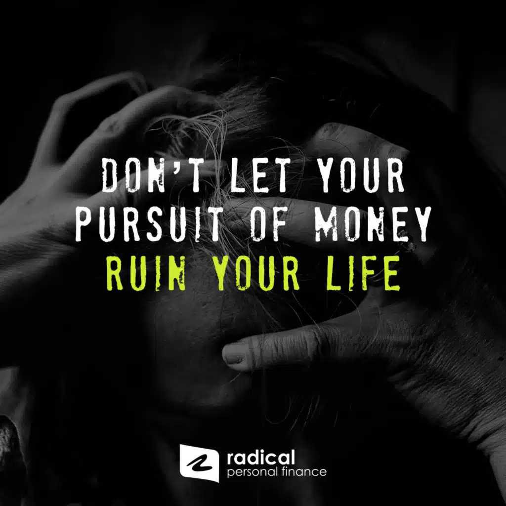 516-Don't Let Your Pursuit of Money Ruin Your Life