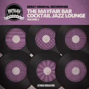 The Mayfair Bar - Cocktail Jazz Lounge Vol. 2