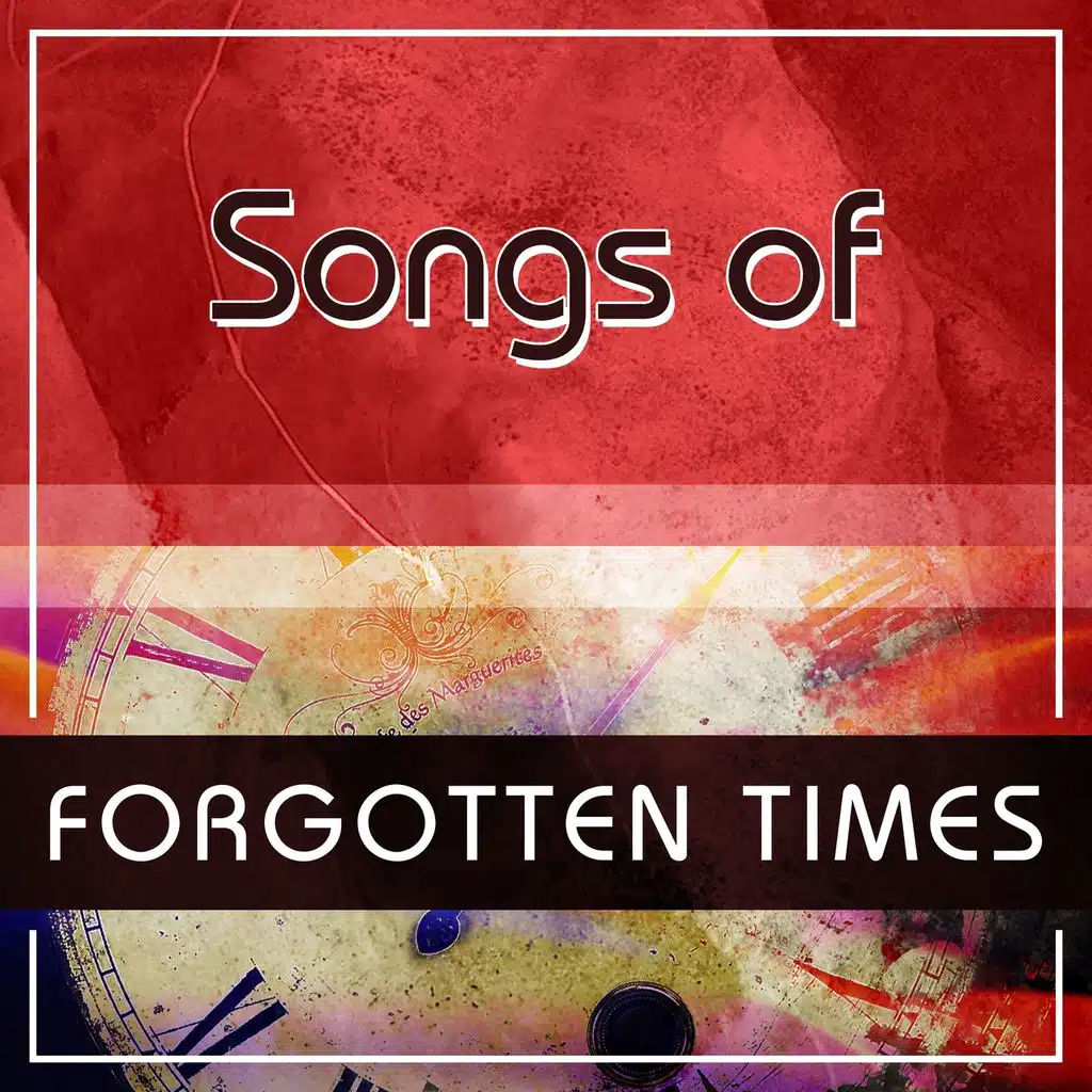 Songs Of Forgotten Times